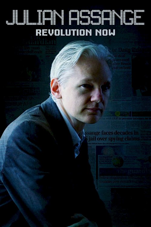 Julian Assange: Revolution Now - Movie Poster Julian Assange: Revolution Now - Movie Poster