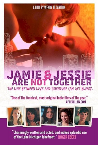 Jamie and Jessie Are Not Together - Movie Poster Jamie and Jessie Are Not Together - Movie Poster