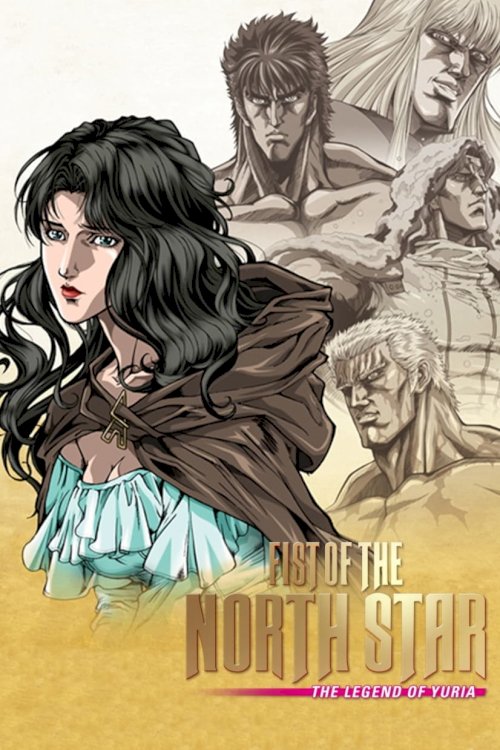Fist of the North Star: The Legend of Yuria - Movie Poster Fist of the North Star: The Legend of Yuria - Movie Poster