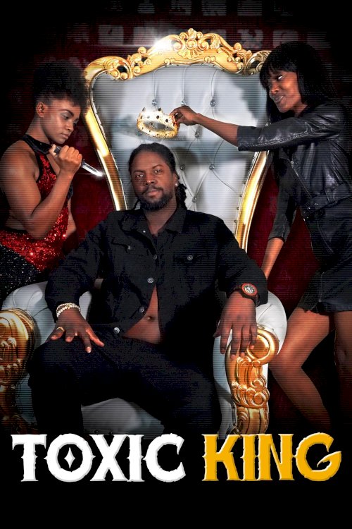 Toxic King - Movie Poster