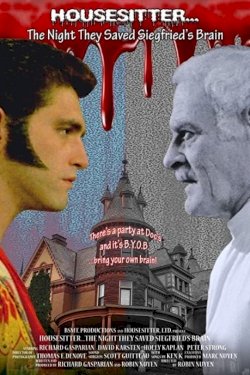 Housesitter: The Night They Saved Siegfried's Brain - Movie Poster Housesitter: The Night They Saved Siegfried's Brain - Movie Poster