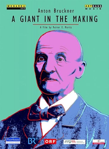 Anton Bruckner - A Giant in the Making - Movie Poster
