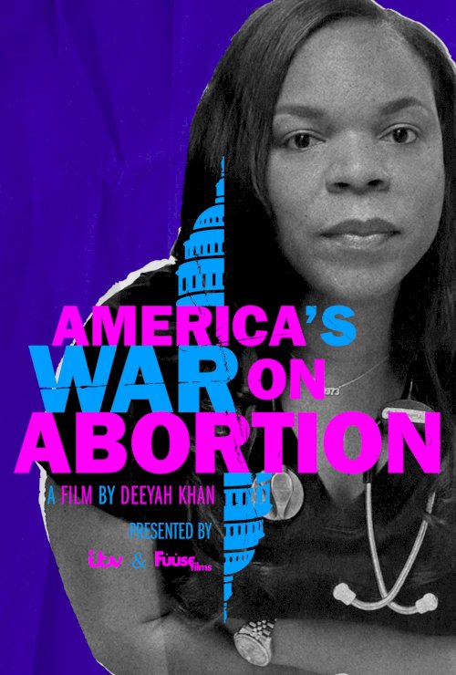 America’s War on Abortion - Movie Poster America’s War on Abortion - Movie Poster