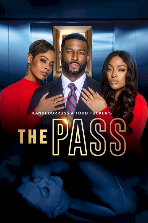 Kandi Burruss and Todd Tucker's The Pass - Movie Poster Kandi Burruss and Todd Tucker's The Pass - Movie Poster