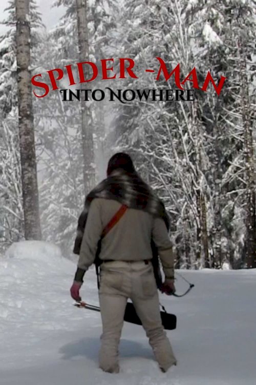 Spider-Man: Into Nowhere - Movie Poster
