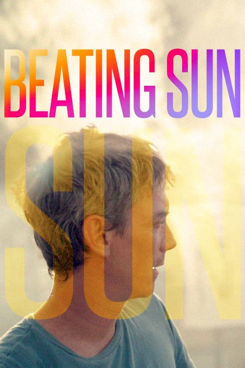 Beating Sun - Movie Poster Beating Sun - Movie Poster