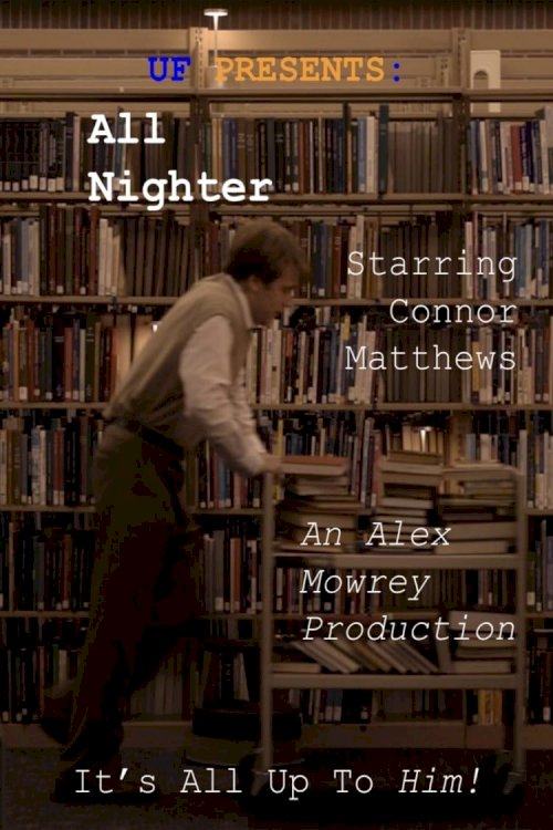 All Nighter - Movie Poster All Nighter - Movie Poster