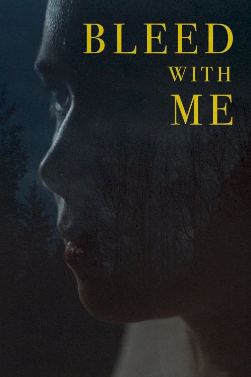 Bleed with Me - Movie Poster Bleed with Me - Movie Poster