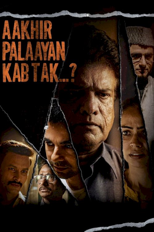 Aakhir Palaayan Kab Tak..? - Movie Poster Aakhir Palaayan Kab Tak..? - Movie Poster
