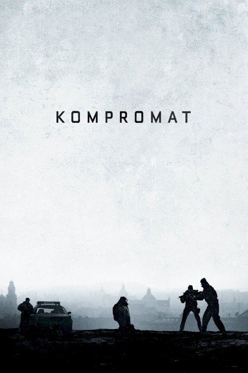Kompromat - Movie Poster Kompromat - Movie Poster