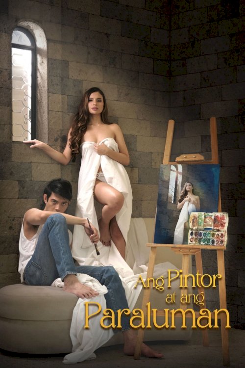 Ang Pintor At Ang Paraluman - Movie Poster