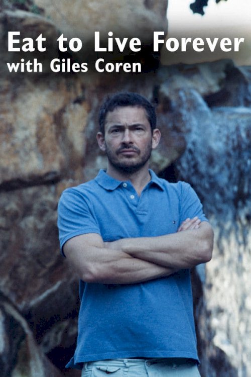 Eat to Live Forever with Giles Coren - Movie Poster Eat to Live Forever with Giles Coren - Movie Poster