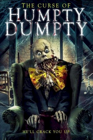 The Curse of Humpty Dumpty - Movie Poster The Curse of Humpty Dumpty - Movie Poster
