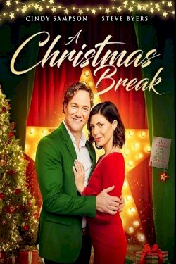 A Christmas Break - Movie Poster A Christmas Break - Movie Poster