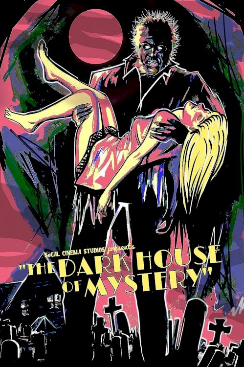 The Dark House of Mystery - Movie Poster The Dark House of Mystery - Movie Poster