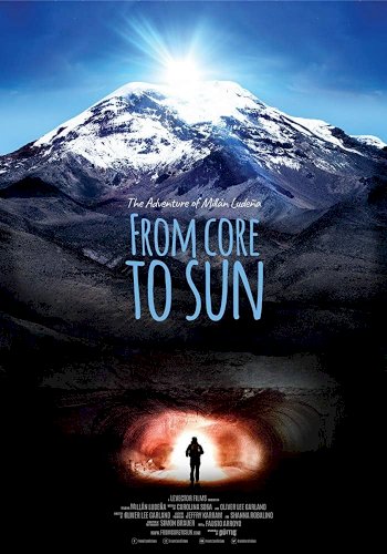 From Core to Sun - Movie Poster From Core to Sun - Movie Poster