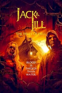 Jack and Jill: The Hills of Hell - Movie Poster Jack and Jill: The Hills of Hell - Movie Poster