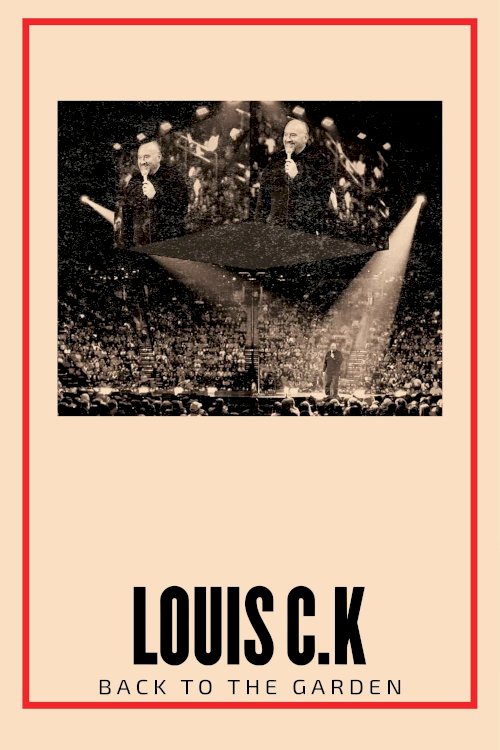 Louis CK: Back To The Garden - Movie Poster Louis CK: Back To The Garden - Movie Poster