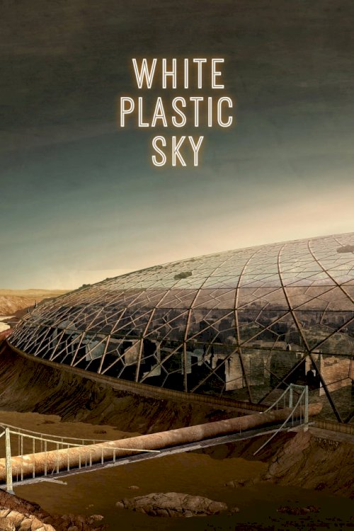 White Plastic Sky - Movie Poster White Plastic Sky - Movie Poster