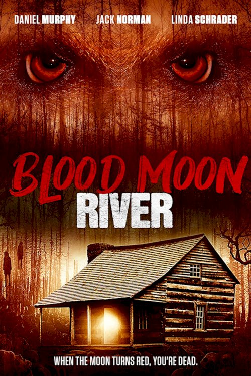 Blood Moon River - Movie Poster Blood Moon River - Movie Poster