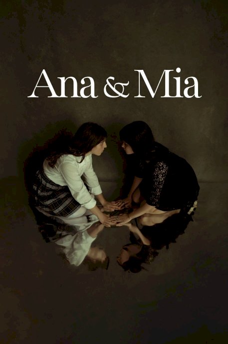 Ana & Mia - Movie Poster Ana & Mia - Movie Poster