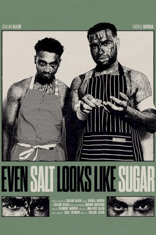 Even Salt Looks Like Sugar - Movie Poster Even Salt Looks Like Sugar - Movie Poster