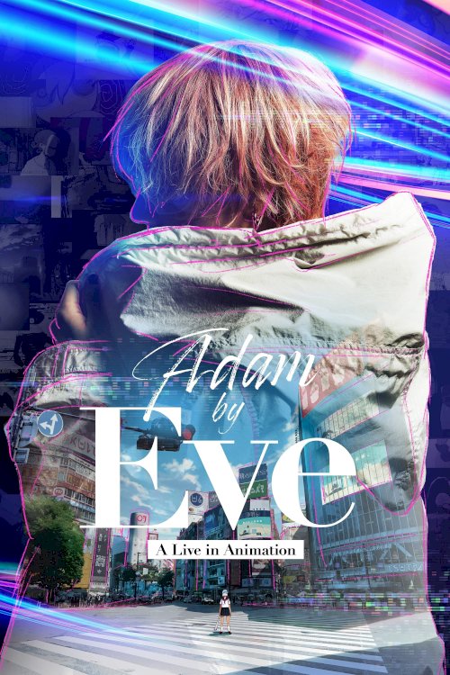 Adam by Eve: A Live in Animation - Movie Poster Adam by Eve: A Live in Animation - Movie Poster
