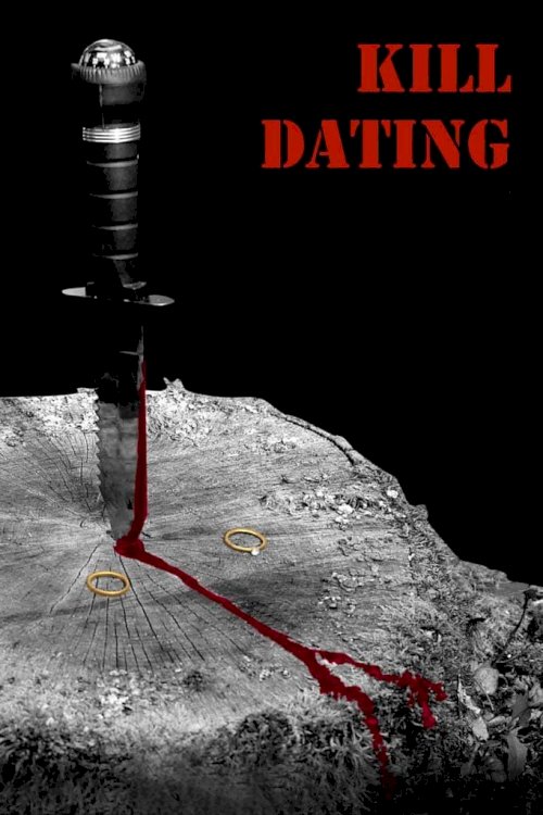 Kill Dating - Movie Poster Kill Dating - Movie Poster