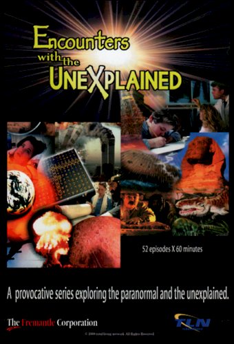 Encounters with the Unexplained