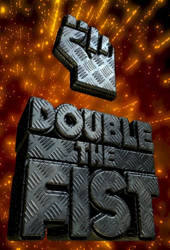 Double the Fist
