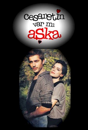 Cesaretin var mi aska