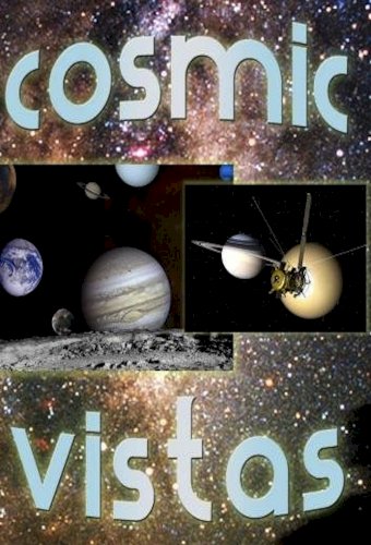 Cosmic Vistas
