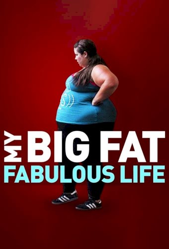 My Big Fat Fabulous Life