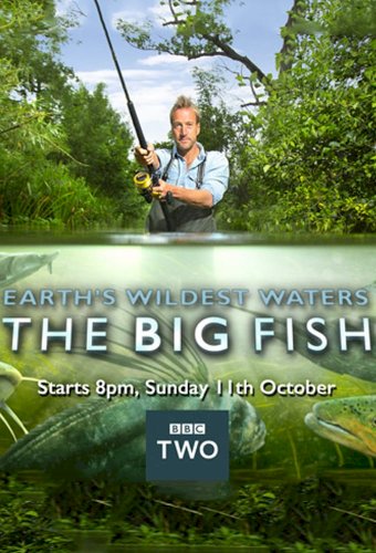 Earth's Wildest Waters: The Big Fish