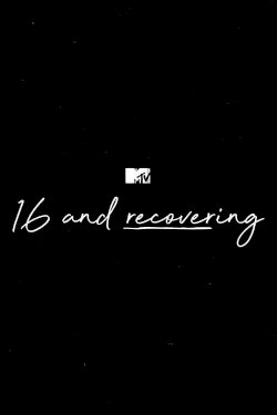 16 and Recovering