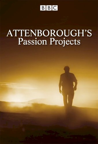 Attenborough's Passion Projects