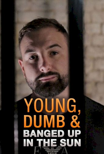 Young, Dumb & Banged Up In The Sun