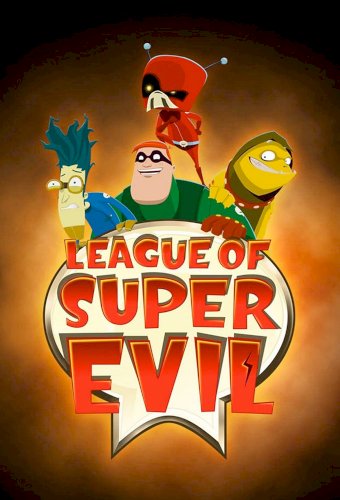 The League of Super Evil