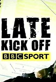 Late Kick Off South