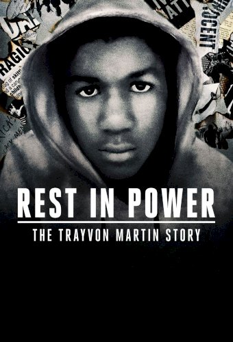Rest in Power: The Trayvon Martin Story