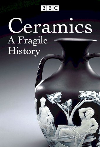 Ceramics: A Fragile History