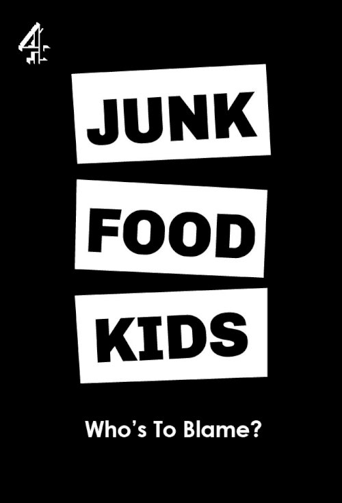 Junk Food Kids: Who's to Blame