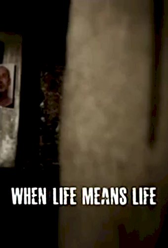 When Life Means Life