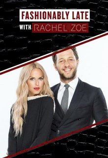 Fashionably Late with Rachel Zoe