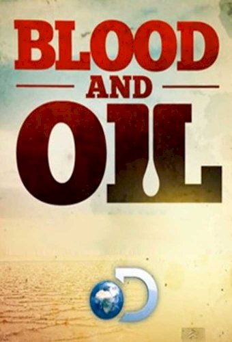 Blood and Oil