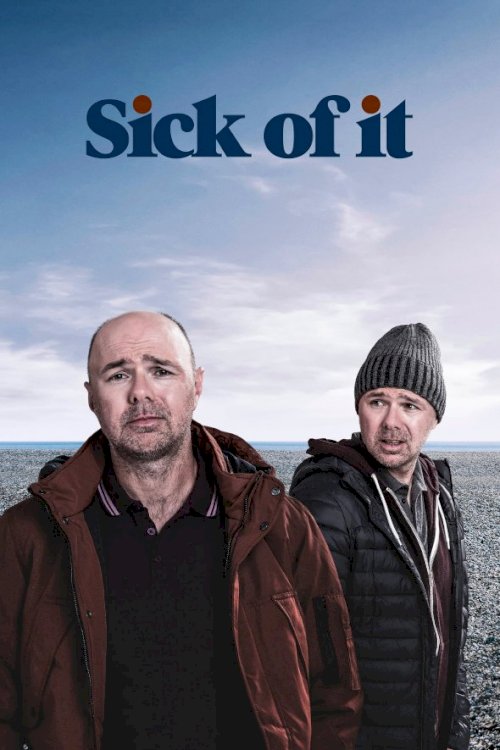 Sick of It