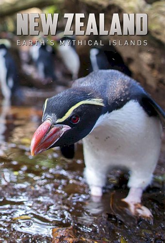 New Zealand: Earth's Mythical Islands