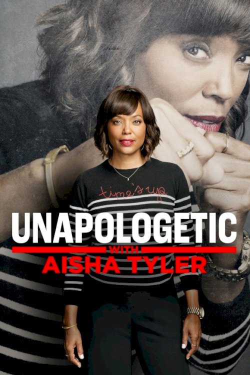 Unapologetic with Aisha Tyler