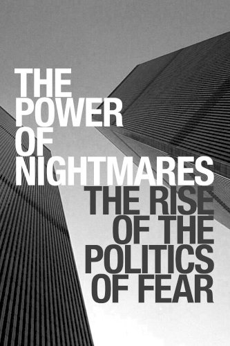 The Power of Nightmares: The Rise of the Politics of Fear
