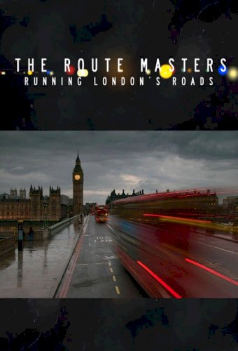 The Route Masters: Running London's Roads